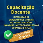 Curso: Integração de Laboratórios Virtuais no Ensino da Saúde: Inovação, Metodologias Ativas e Práticas Digitais.